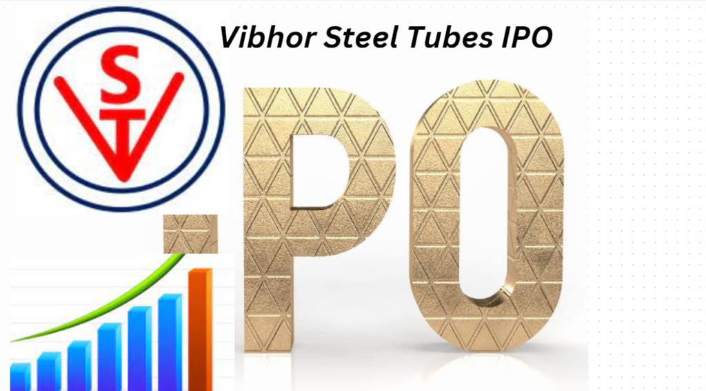 Vibhor Steel Tubes IPO